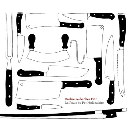 BARBOUZE DE CHEZ FIOR – La Poule au Pot Moléculaire