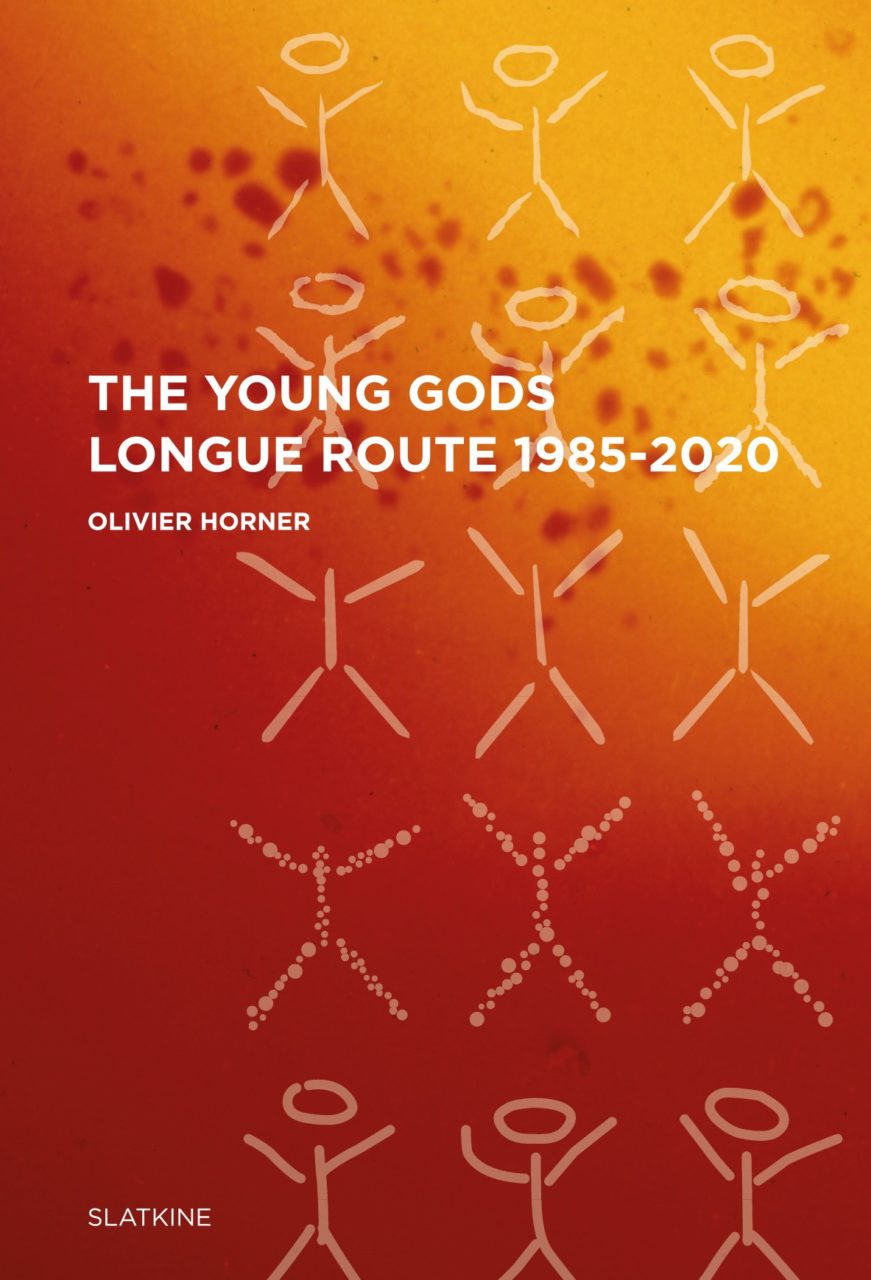THE YOUNG GODS - Longue Route 1985-2020