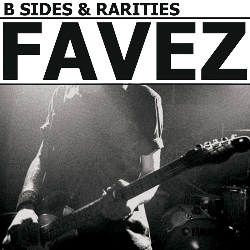 FAVEZ - B-Sides & Rarities