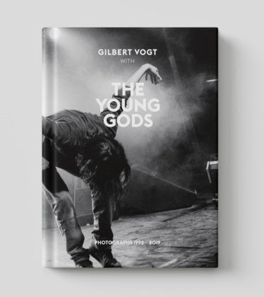 THE YOUNG GODS – Gilbert Vogt with The Young Gods (Photographs 1992 – 2019)
